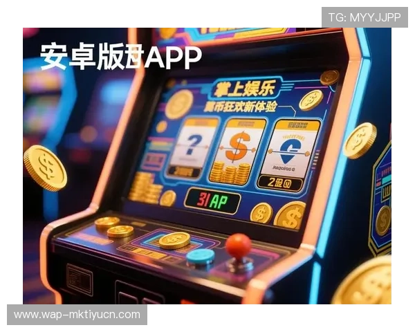 大发娱乐手机版APP最新版本上线,丰富游戏资源一键下载,尽享无限娱乐乐趣